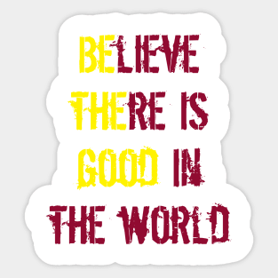 Be The Good Sticker